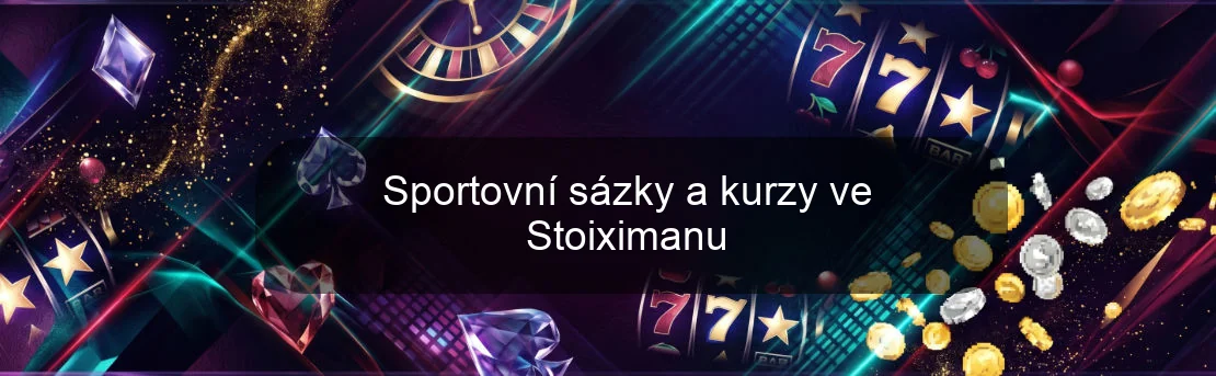 Sportovní sázky a kurzy ve Stoiximanu Sportovní sázky a kurzy ve Stoiximanu