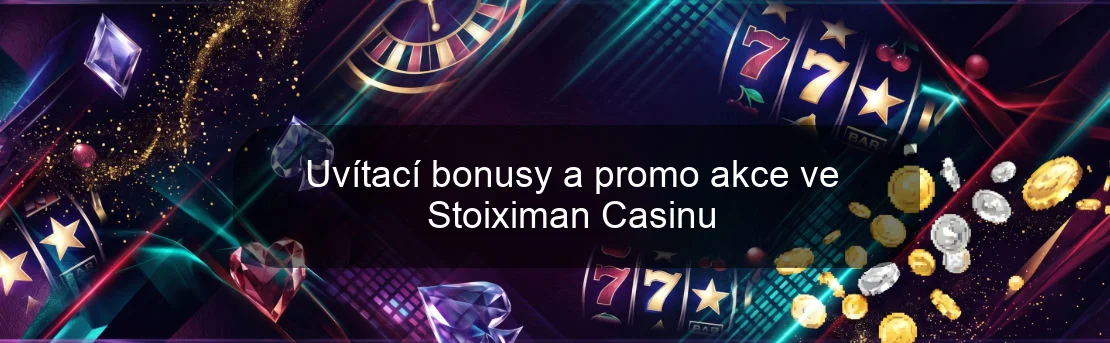 Uvítací bonusy a promo akce ve Stoiximan Casinu Uvítací bonusy a promo akce ve Stoiximan Casinu